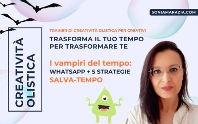 I Vampiri del Tempo: WhatsApp + 5 strategie salva-tempo